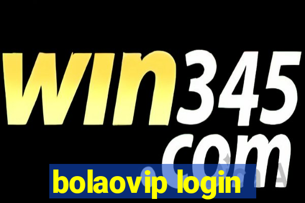 bolaovip login